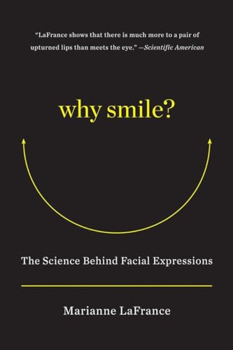 Why Smile The Science Behind Facial Expressions [Paperback]