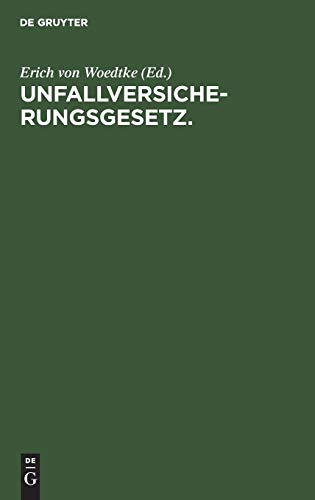 Unfallversicherungsgesetz  Vom 6. Juli 1884 [Hardcover]