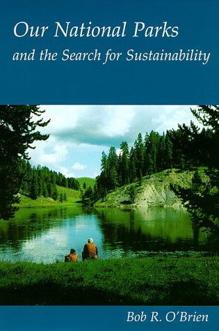 Our National Parks And The Search For Sustainability [Paperback]