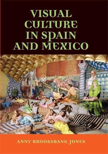 Visual Culture in Spain and Mexico [Paperback]