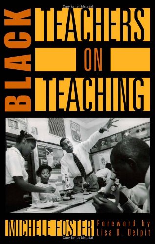 Black Teachers on Teaching [Paperback]