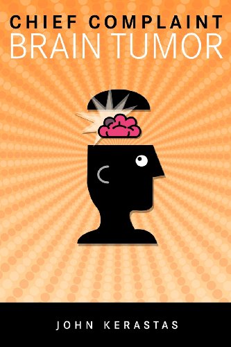 Chief Complaint Brain Tumor [Paperback]