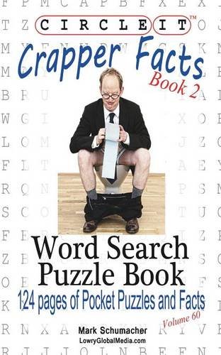 Circle It, Crapper Facts, Book 2, Word Search, Puzzle Book [Paperback]