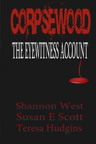 Corpsewood The Eyewitness Account [Paperback]