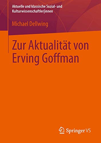 Zur Aktualitt von Erving Goffman [Paperback]