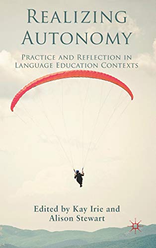 Realizing Autonomy: Practice and Reflection in Language Education Contexts [Hardcover]