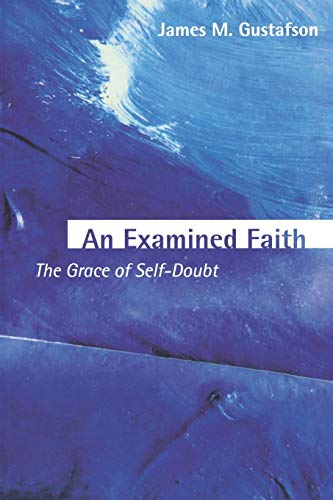 An Examined Faith (warfield Lectures 2000warfield Lectures 2000) [Paperback]