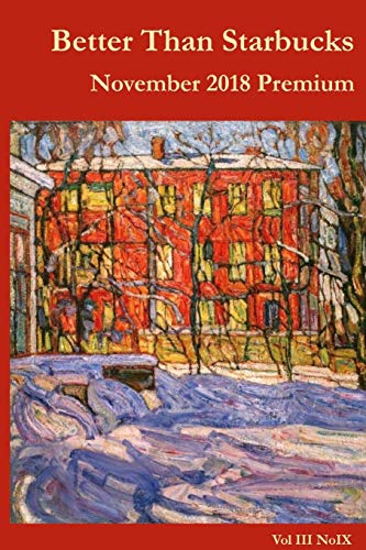 Better Than Starbucks November 2018 Premium [Paperback]