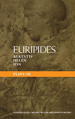 Euripides Plays 3 Alkestis Helen Ion [Paperback]
