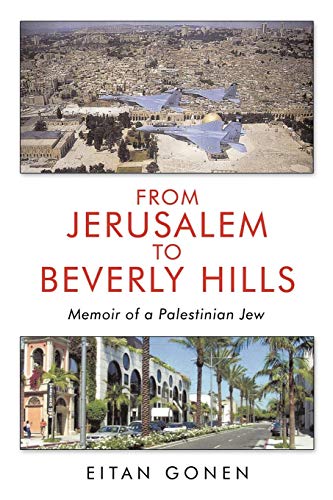 From Jerusalem to Beverly Hills  Memoir of a Palestinian Jew [Paperback]