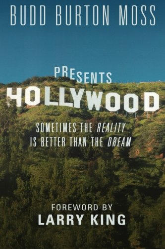 Hollywood Sometimes The Reality Is Better Than The Dream [Paperback]
