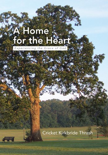 Home for the Heart  Experiencing the Grace of God [Hardcover]