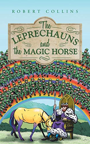Leprechauns and the Magic Horse [Paperback]