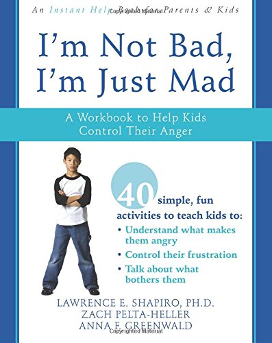 I'm Not Bad, I'm Just Mad A Workbook To Help Kids Control Their Anger [Paperback]