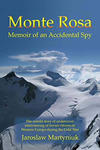 Monte Rosa Memoir Of An Accidental Spy [Paperback]