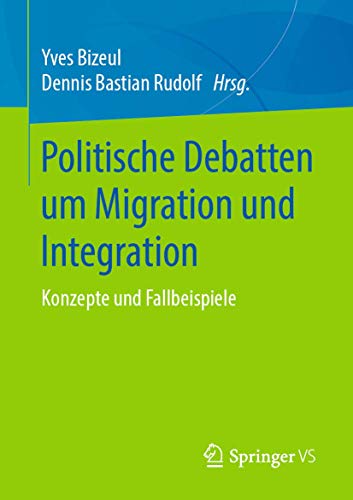 Politische Debatten um Migration und Integration Konzepte und Fallbeispiele [Paperback]