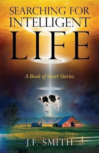 Searching for Intelligent Life  A Book of Short Stories [Paperback]