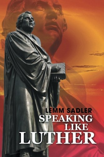 Speaking Like Luther [Paperback]