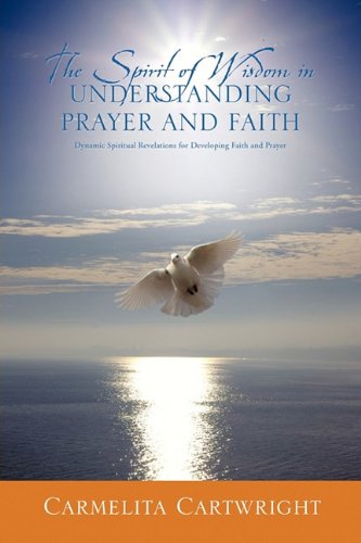 Spirit of Wisdom in Understanding Prayer and Faith [Paperback]