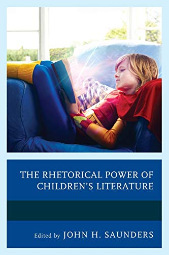 The Rhetorical Power of Children's Literature [Paperback]