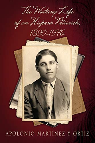 Working Life of an Hispano Patriarch, 1890-1976 [Paperback]