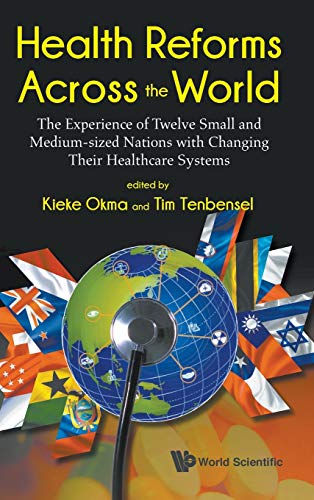 Health Reforms Across The World The Experience Of Twelve Sm [Hardcover]