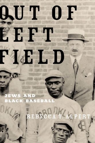 Out of Left Field Jews and Black Baseball [Hardcover]