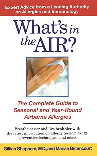 What&39s in the Air The Complete Guide to Seasonal and Year-Round Airb [Paperback]