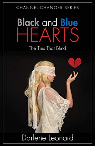 BLACK and BLUE HEARTS The Ties That Blind [Paperback]