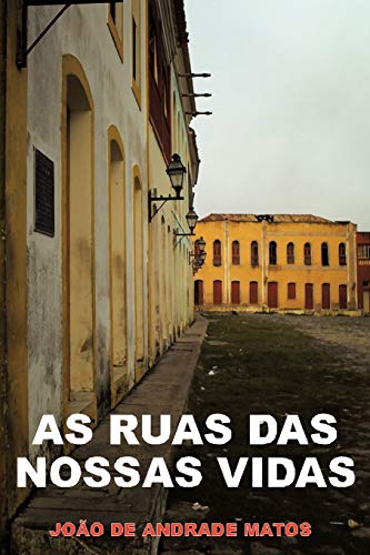 As Ruas das Nossas Vidas [Paperback]