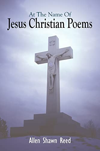 At The Name Of Jesus Christian Poems [Paperback]