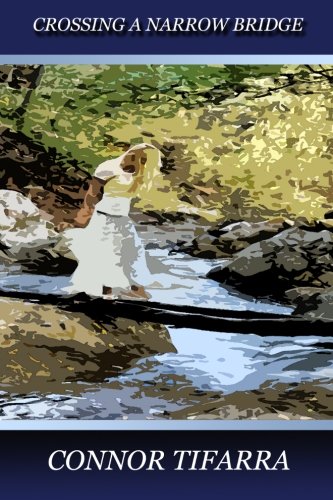 Crossing A Narrow Bridge [Paperback]