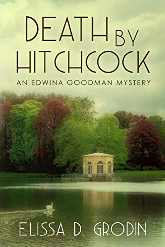 Death By Hitchcock An Edwina Goodman Mystery [Paperback]
