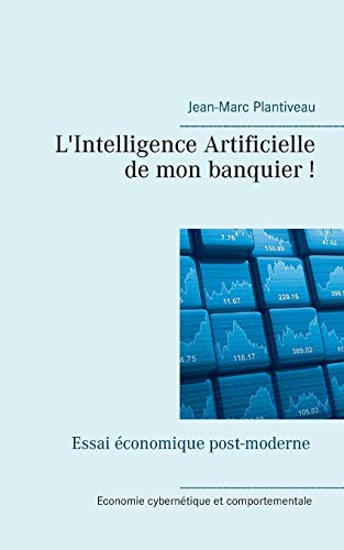 Intelligence Artificielle de Mon Banquier [Paperback]