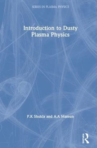 Introduction to Dusty Plasma Physics [Hardcover]