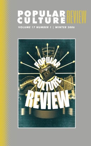 Popular Culture Review Vol. 17, No. 1, Winter 2006 [Paperback]