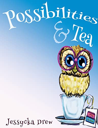 Possibilities and Tea [Paperback]