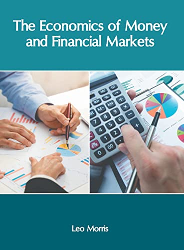 The Economics of Money and Financial Markets [Hardcover]