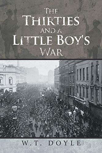 Thirties and a Little Boy's War [Paperback]