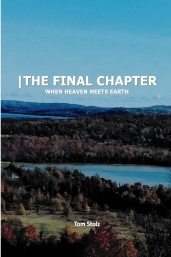 the Final Chapter When Heaven Meets Earth [Paperback]