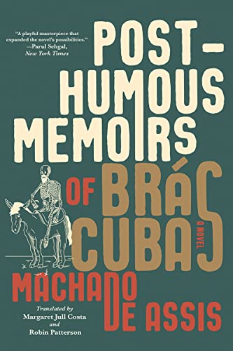 Posthumous Memoirs of Brs Cubas A Novel [Paperback]