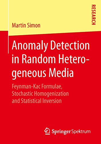 Anomaly Detection in Random Heterogeneous Media Feynman-Kac Formulae, Stochasti [Paperback]