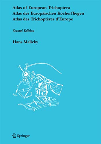 Atlas of European Trichoptera Atlas der Europischen Kcherfliegen / Atlas des  [Paperback]