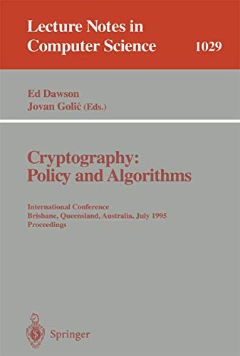 Cryptography Policy and Algorithms International Conference Brisbane, Queensla [Paperback]