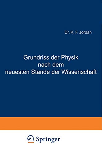 Grundriss der Physik nach dem neuesten Stande der Wissenschaft Zum Gebrauch an  [Paperback]