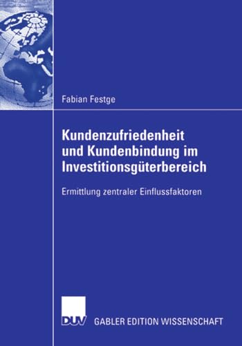 Kundenzufriedenheit und Kundenbindung im Investitionsgterbereich Ermittlung ze [Paperback]