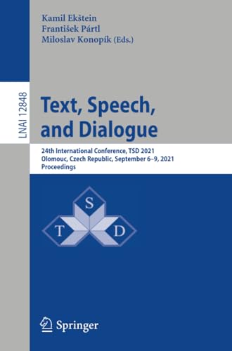 Text, Speech, and Dialogue 24th International Conference, TSD 2021, Olomouc, Cz [Paperback]