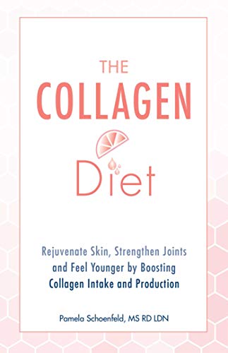 The Collagen Diet Rejuvenate Skin, Strengthen Joints and Feel Younger by Boosti [Paperback]