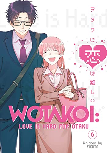 Wotakoi Love Is Hard for Otaku 6 [Paperback]