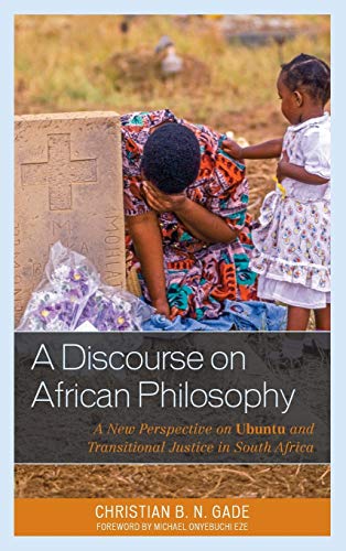 A Discourse on African Philosophy A New Perspective on Ubuntu and Transitional  [Hardcover]